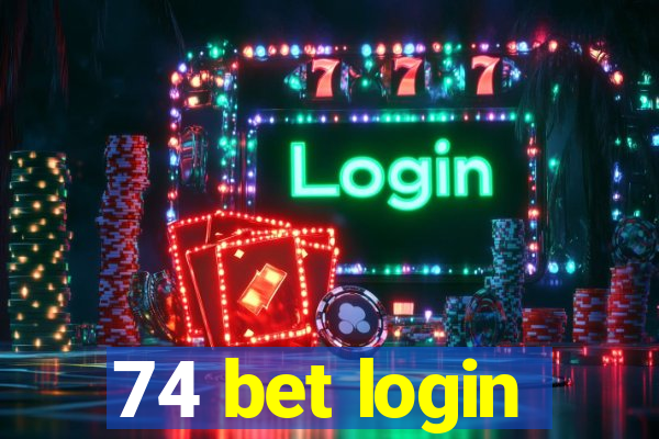 74 bet login